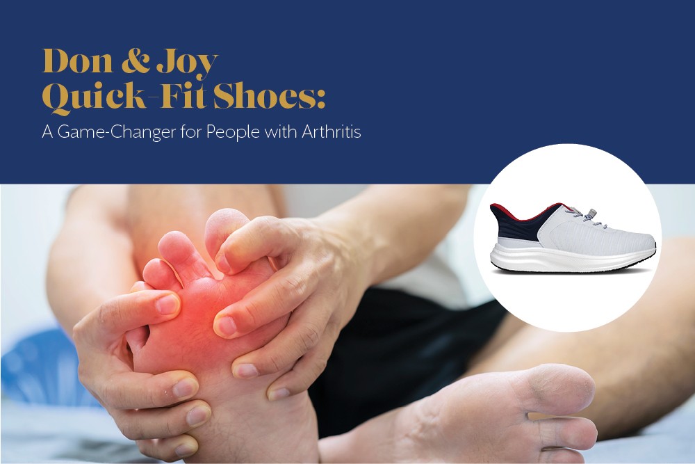 Don & Joy Quick-Fit Shoes: A Game-Changer for People with Arthritis